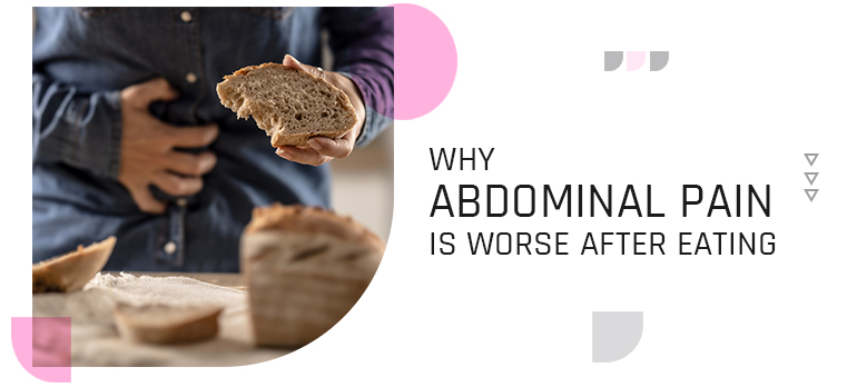 Why Abdominal Pain is Worse After Eating
